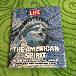 Life magazines- The American Spirit: Meeting the Challenge of September 11